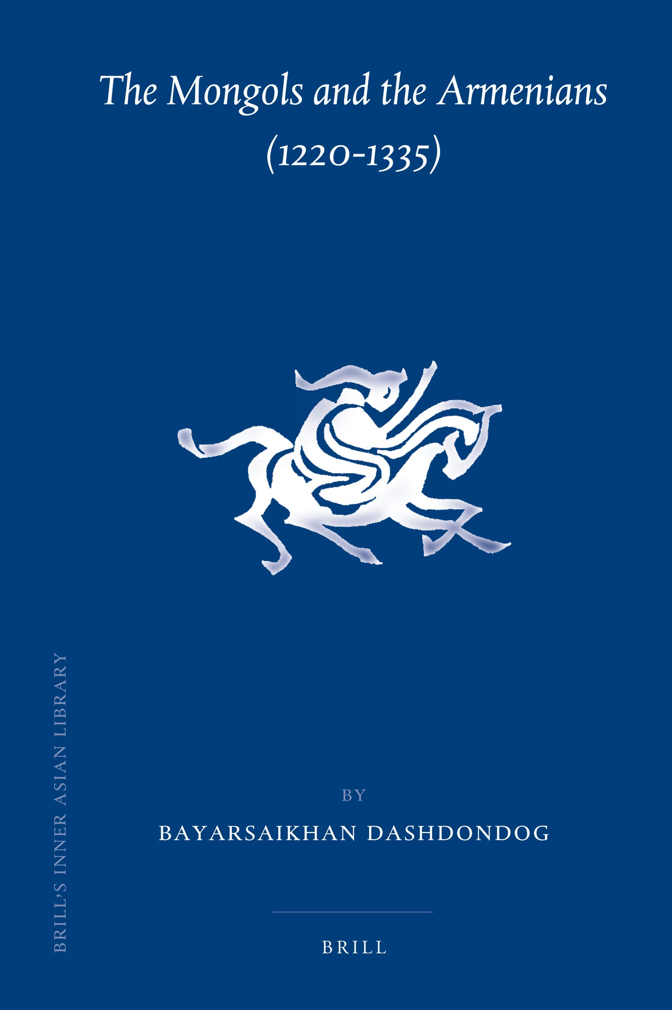 Cover image for The Mongols and the Armenians (1220-1335) ISBN 9789004186354